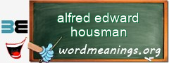 WordMeaning blackboard for alfred edward housman